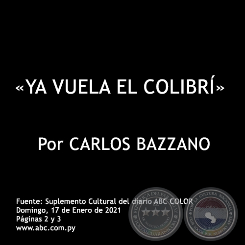 YA VUELA EL COLIBR - Por CARLOS BAZZANO - Domingo, 17 de Enero de 2021